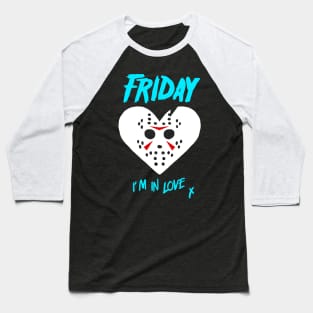 Friday 13th I'm in Love Baseball T-Shirt